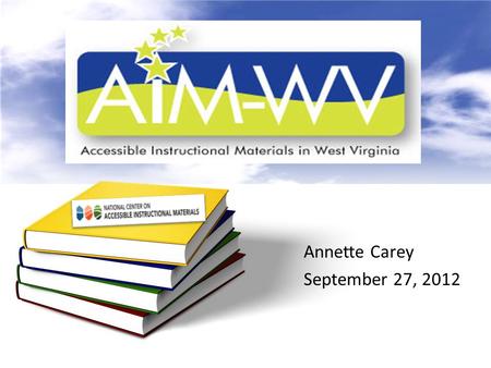 Annette Carey September 27, 2012. Content The information: Print based (textbook) – may require retrofitting Digital based (web site)- may be difficult.