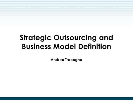Strategic Outsourcing and Business Model Definition