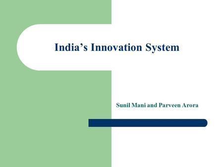 India’s Innovation System Sunil Mani and Parveen Arora.