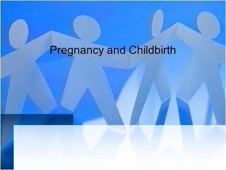 Pregnancy and Childbirth. © 2010 McGraw-Hill Companies. All Rights Reserved. Understanding Fertility Conception –Involves the fertilization of a women’s.