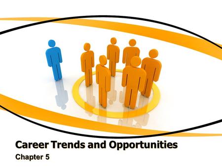 Career Trends and Opportunities