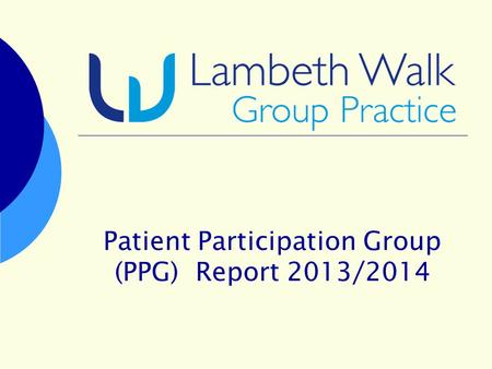 Patient Participation Group (PPG) Report 2013/2014.