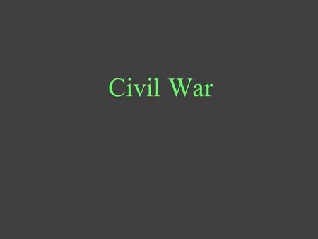 Civil War What was the beginning date of the Civil War?