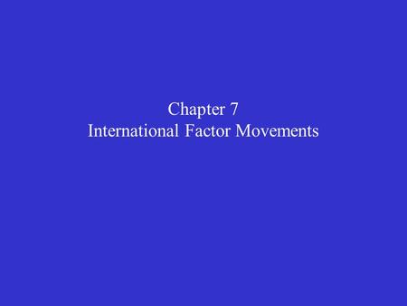 International Factor Movements