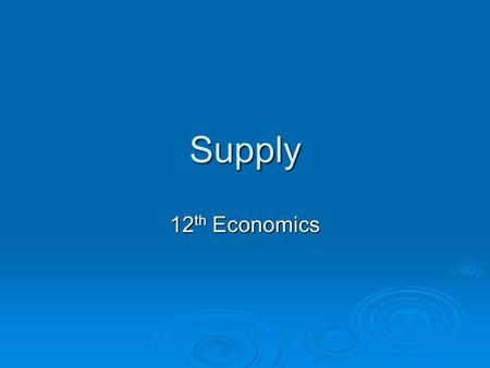 Supply 12th Economics.