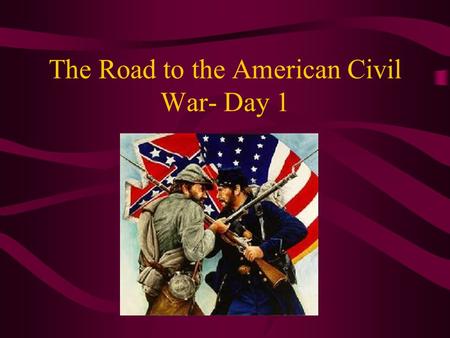 The Road to the American Civil War- Day 1. Early Attempts to Contain Slavery: REVIEW 1820: Missouri Compromise divides the nation at the 36 30’ parallel.