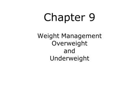 Weight Management Overweight and Underweight