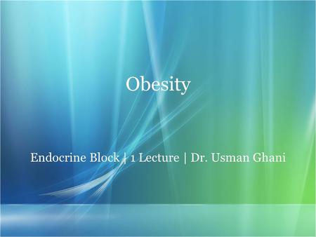 Endocrine Block | 1 Lecture | Dr. Usman Ghani