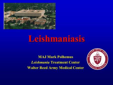 Leishmania Treatment Center Walter Reed Army Medical Center