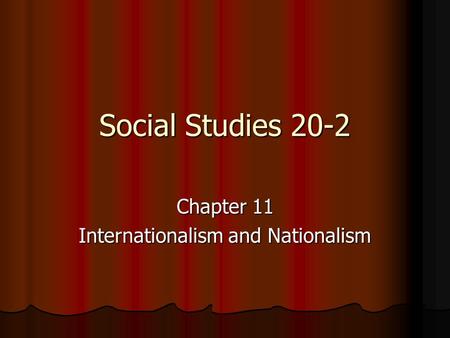 Chapter 11 Internationalism and Nationalism