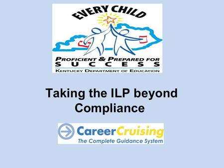 Taking the ILP beyond Compliance. ILP and Accountability Requirements.