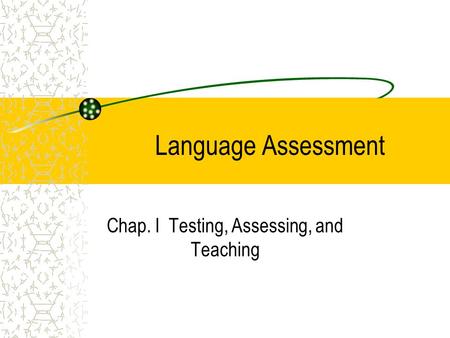 Chap. I Testing, Assessing, and Teaching