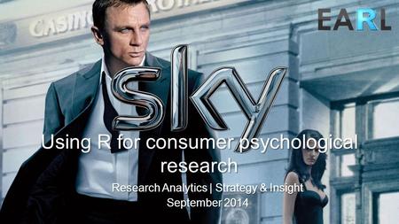 1 Using R for consumer psychological research Research Analytics | Strategy & Insight September 2014.
