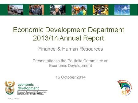 Finance & Human Resources Presentation to the Portfolio Committee on Economic Development 16 October 2014.