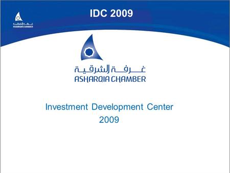 IDC 2009 Investment Development Center 2009.  Investment Development Center (IDC)  What is IDC?  Vision  Mission  Goals and Objectives  Stakeholders.