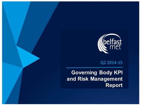 Q2 2014-15 Governing Body KPI and Risk Management Report.