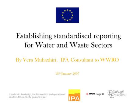 Leaders in the design, implementation and operation of markets for electricity, gas and water. Establishing standardised reporting for Water and Waste.