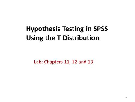 Hypothesis Testing in SPSS Using the T Distribution