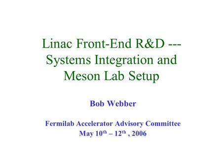 Linac Front-End R&D --- Systems Integration and Meson Lab Setup