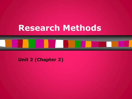 Research Methods Unit 2 (Chapter 2).