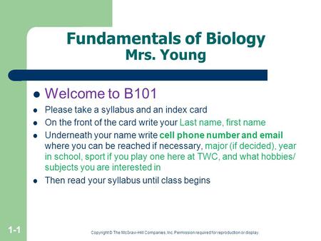 Fundamentals of Biology Mrs. Young Welcome to B101 Please take a syllabus and an index card On the front of the card write your Last name, first name Underneath.