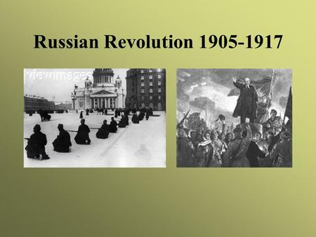 Russian Revolution 1905-1917. Economic Weaknesses Backwards top 1% controls majority of Land & wealth bottom 85% = peasants Landless & extremely poor.
