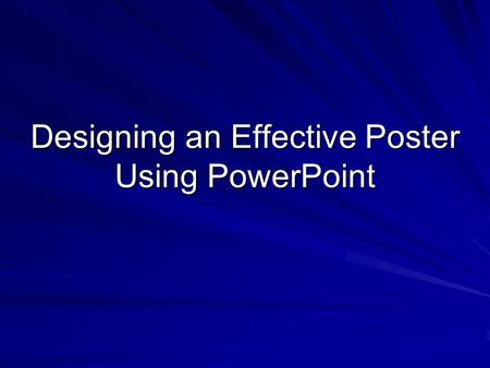 Designing an Effective Poster Using PowerPoint. Don’t Wait Until the Last Minute! Before Mar. 28 th.