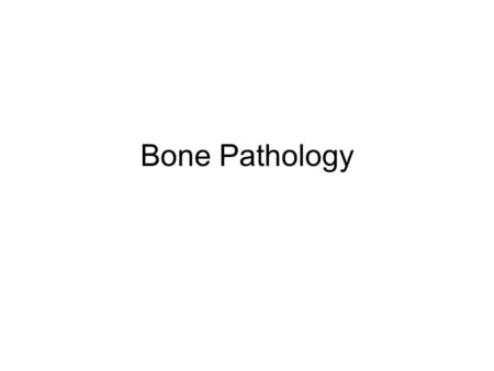 Bone Pathology.