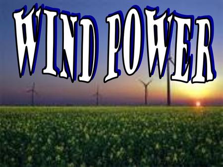 Wind power has been used as long as humans have put sails into the wind. Since a long time wind powered machines have ground grain and pumped water. Wind.