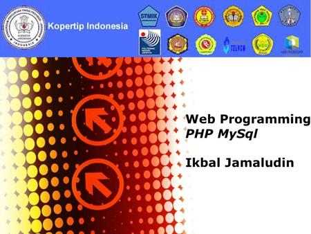 Powerpoint Templates Page 1 Powerpoint Templates Web Programming PHP MySql Ikbal Jamaludin.