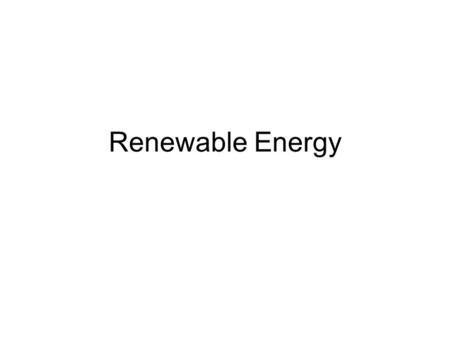Renewable Energy.