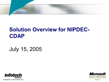 Solution Overview for NIPDEC- CDAP July 15, 2005.