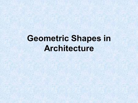 Geometric Shapes in Architecture