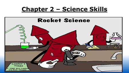 Chapter 2 – Science Skills. matter –anything that takes up _____ and has _____ –anything that possesses _______ mass –amount of __________ in an object.