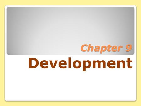 Chapter 9 Development.