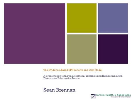 Sean Brennan The Evidence-Based EPR Benefits and Cost Model