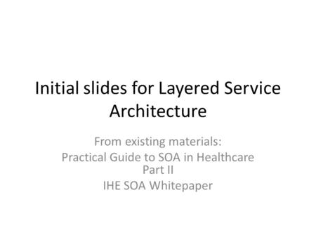 Initial slides for Layered Service Architecture