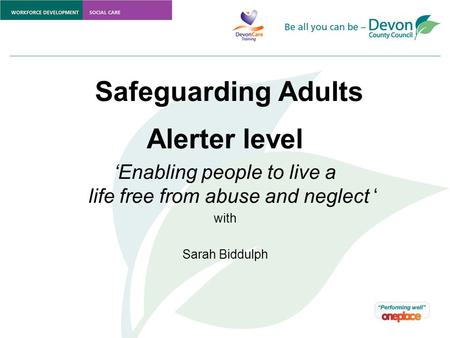 ‘Enabling people to live a life free from abuse and neglect ‘