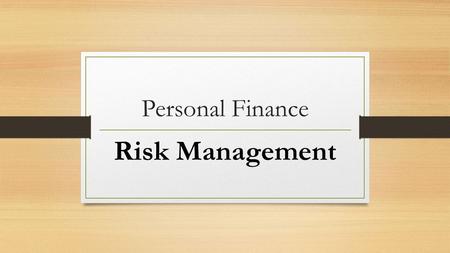 Personal Finance Risk Management. Net Worth The amount by which assets exceed liabilities. One of the most important calculations one can make. Look for.