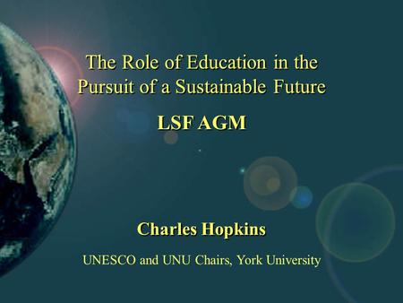 The Role of Education in the Pursuit of a Sustainable Future LSF AGM