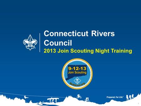 Connecticut Rivers Council 2013 Join Scouting Night Training