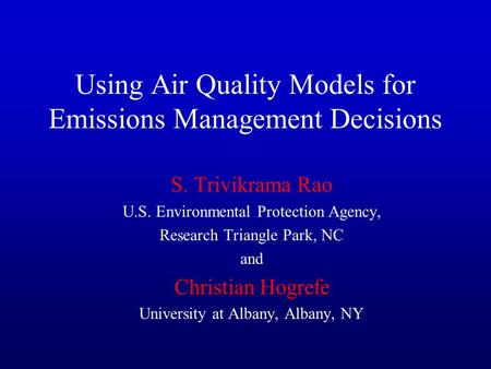Using Air Quality Models for Emissions Management Decisions