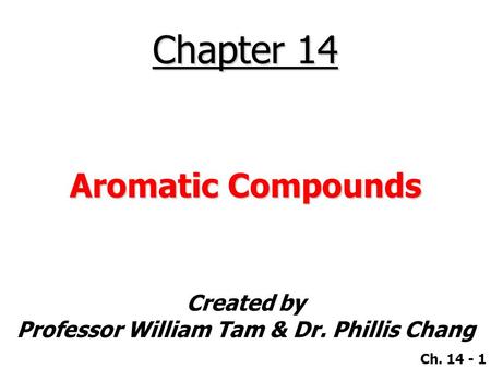 Chapter 14 Aromatic Compounds.