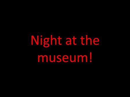 Night at the museum!. He was born on February 12th 1809, and died April 15th 1865 at the age of fifty six. His home state is Illinois. His party was Republican.