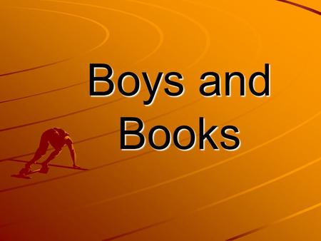 Boys and Books.