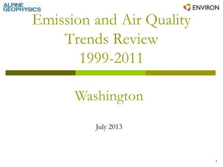 1 Emission and Air Quality Trends Review 1999-2011 Washington July 2013.