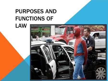 Purposes and Functions of Law