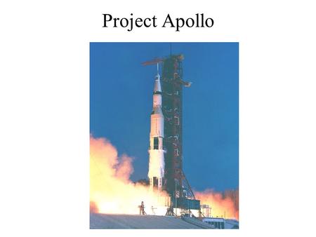 Project Apollo. Apollo Mission of Apollo To establish the technology to meet other national interests in space To achieve preeminence in space for the.
