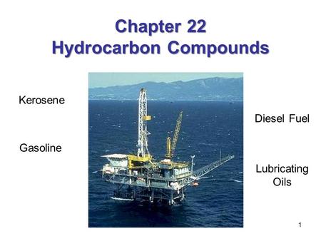 Chapter 22 Hydrocarbon Compounds