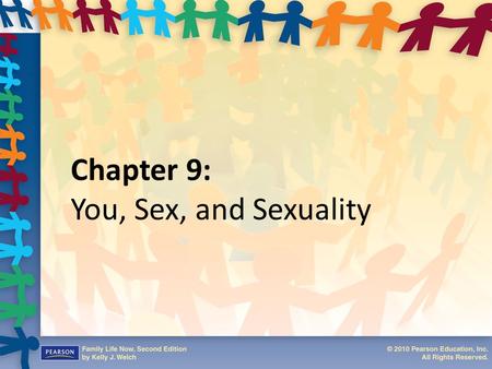 Chapter 9: You, Sex, and Sexuality